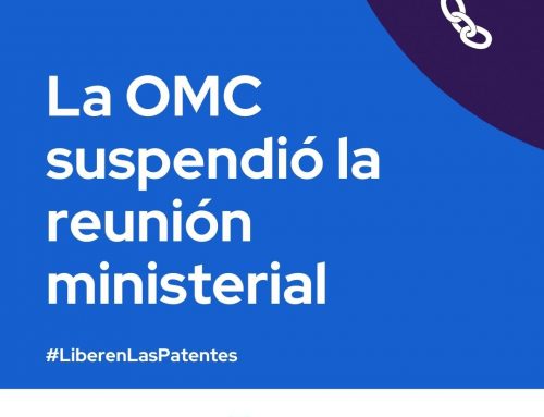 #LiberenLasPatentes: la OMC suspendió la reunión ministerial